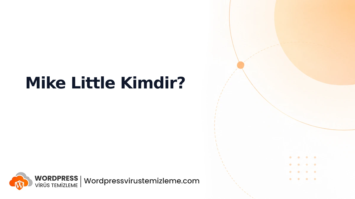 Mike Little Kimdir? 