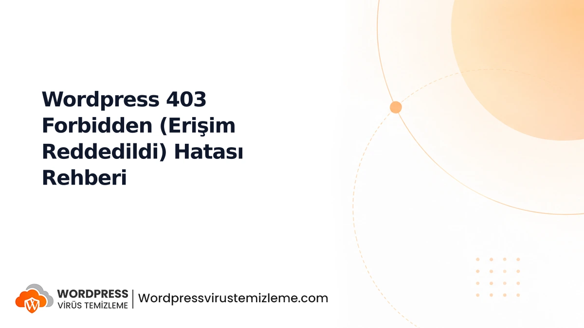 Wordpress 403 Forbidden (Erişim Reddedildi) Hatası Rehberi