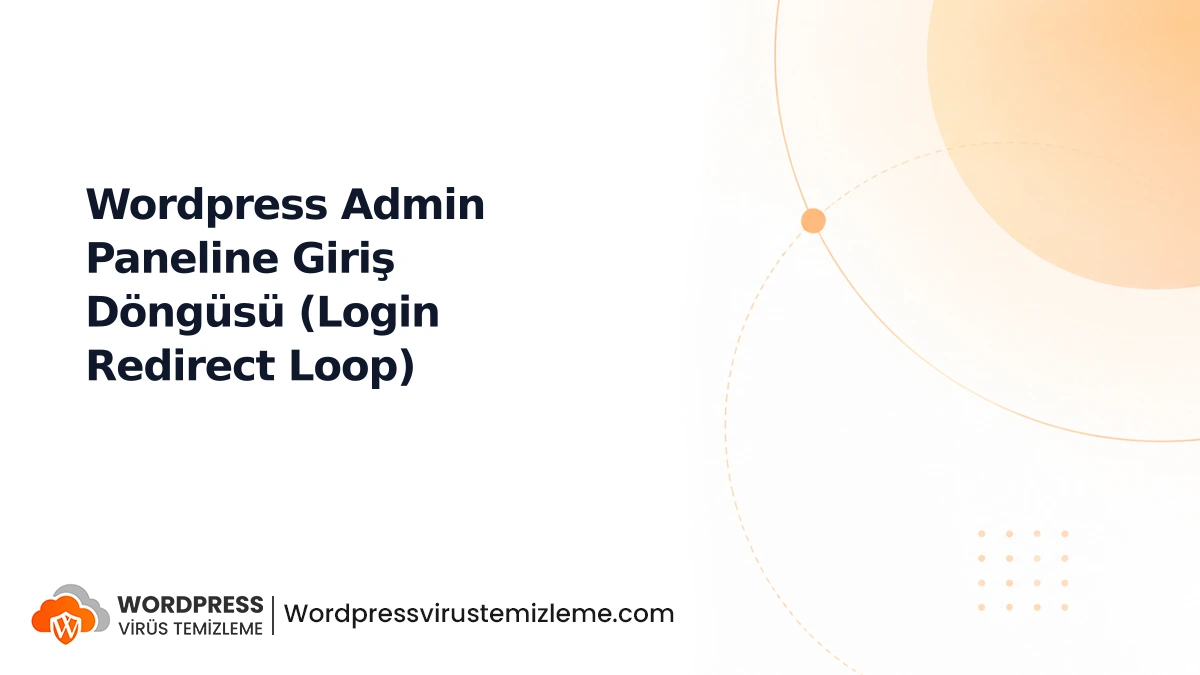 Wordpress Admin Paneline Giriş Döngüsü (Login Redirect Loop)