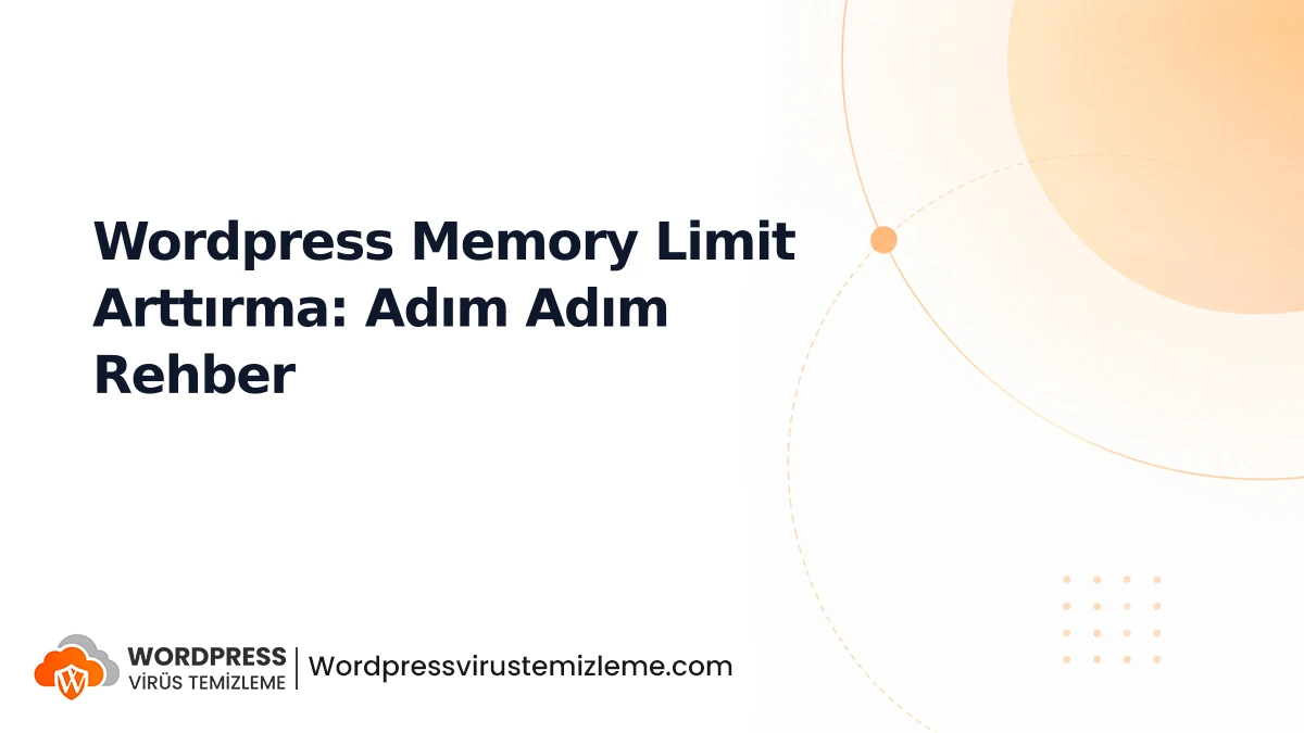 Wordpress Memory Limit Arttırma: Adım Adım Rehber