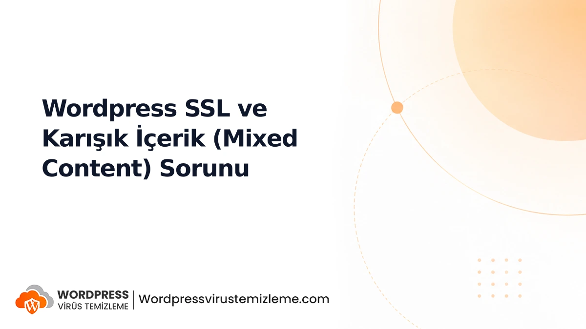 Wordpress SSL ve Karışık İçerik (Mixed Content) Sorunu